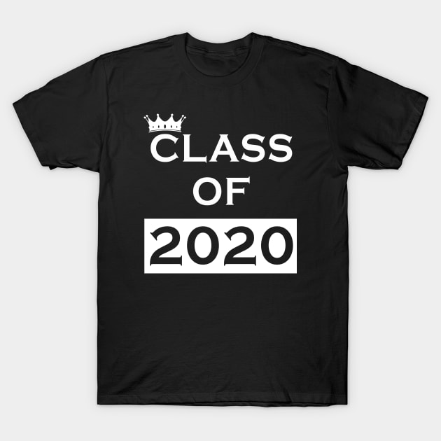 Class of 2020 with Crown Best design gift idea T-Shirt by MFK_Clothes
